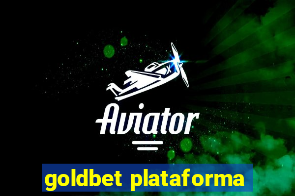 goldbet plataforma